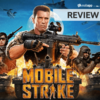 mobapp,apps,reviews,mobile strike,review,action,Arnold Schwarzenegger,famous,game,gameplay,building,upgrading,military base,real-time,android,iOS,rating,action hero,feedback,players,TV commercials,strategy formula,tap and wait,planning,post-battle reward,visual effects,player chats,video,